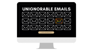 Unignorable Emails
